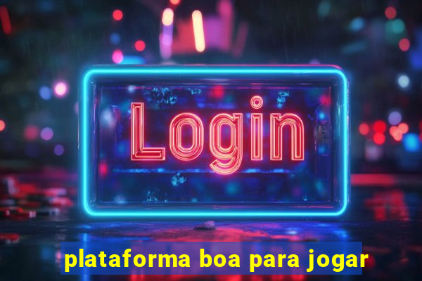 plataforma boa para jogar